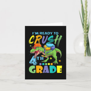 I'm Ready To Crush 4th Grade Dinosaur Back To Scho Card
