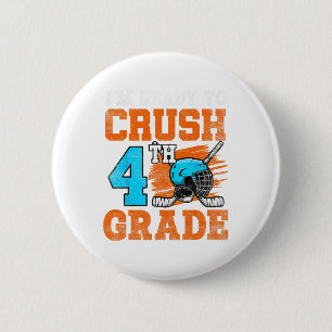 I'm Ready To Crush 4th Grade Hockey Kids Ck To Sch 6 Cm Round Badge