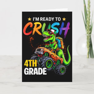 I'm Ready To Crush 4th Grade Monster Truck Dinosau Card