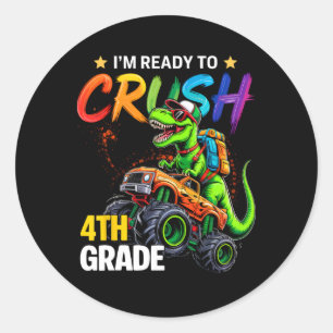 I'm Ready To Crush 4th Grade Monster Truck Dinosau Classic Round Sticker