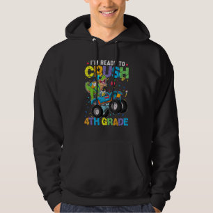 I'm Ready To Crush 4th Grade Monster Truck Dinosau Hoodie
