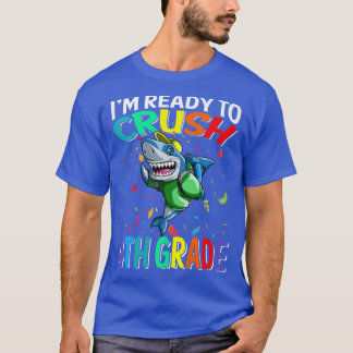 Im Ready To Crush 4th Grade Shark Back To School T-Shirt