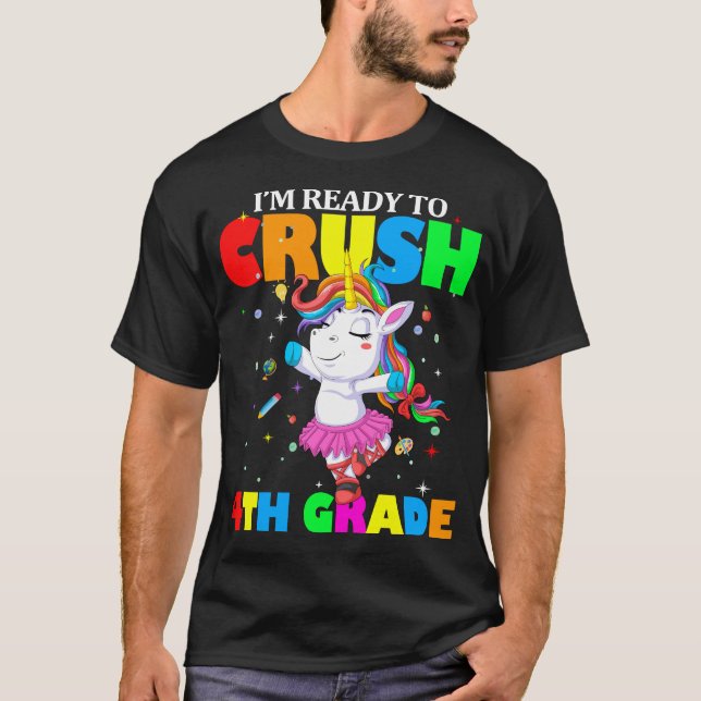 im ready to crush 4th grade T-Shirt (Front)