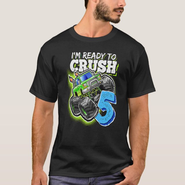 I'm Ready To Crush 5 Monster Truck 5th Birthday  B T-Shirt (Front)