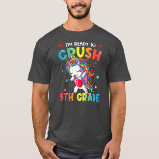 I'm Ready To Crush 5th Grade Baby Unicorn  T-Shirt
