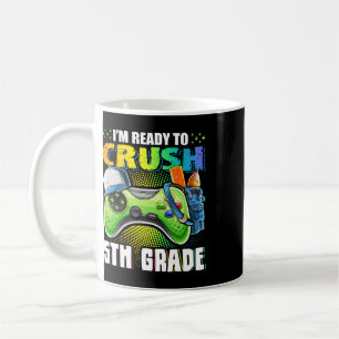 I'm Ready To Crush 5th Grade Byck To School Video  Coffee Mug