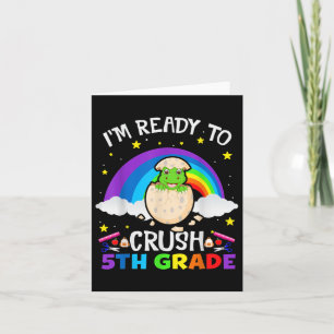 Im Ready To Crush 5th Grade Dinosaur Back To Schoo Card