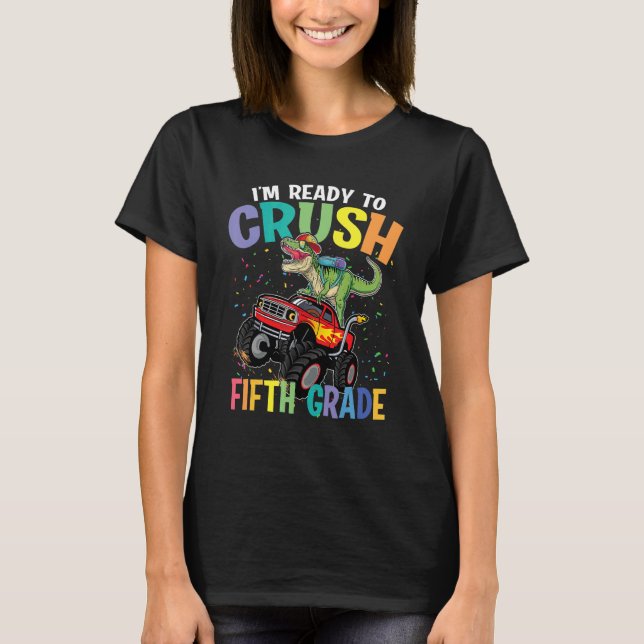 I'm Ready To Crush 5th Grade Dinosaur Boys Monster T-Shirt (Front)