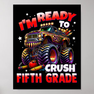 Im Ready To Crush 5th Grade Monster Truck Boys Kid Poster