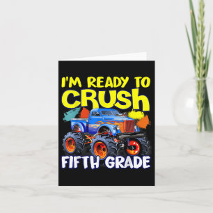 Im Ready To Crush 5th Grade Monster Truck First Da Card
