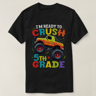 I'm Ready To Crush 5th Grade Monster Truck   T-Shirt