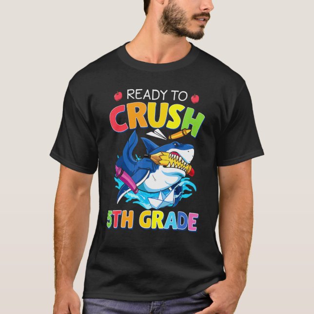 I'm Ready To Crush 5th Grade  Shark Back To School T-Shirt (Front)
