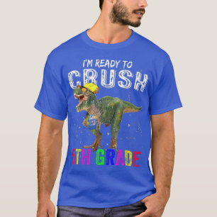 I'm Ready To Crush 5th Grade T Rex Dinosaur Back t T-Shirt