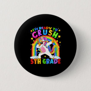 Im Ready To Crush 5th Grade Unicorn First Day Girl 6 Cm Round Badge