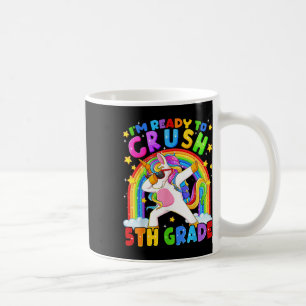 Im Ready To Crush 5th Grade Unicorn First Day Girl Coffee Mug