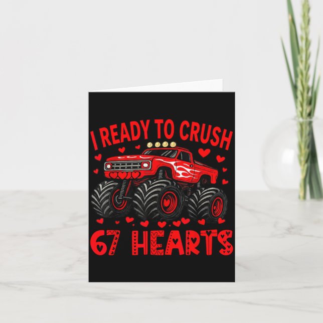 I'm Ready To Crush 67 Hearts Monster Truck 6 7 Val Card (Front)