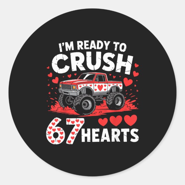 I'm Ready To Crush 67 Hearts Truck 7 6 Valentines  Classic Round Sticker (Front)
