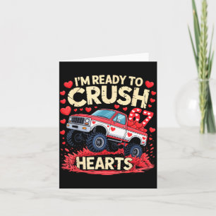 I'm Ready To Crush 67 Hearts Truck Funny 6 7 Valen Card