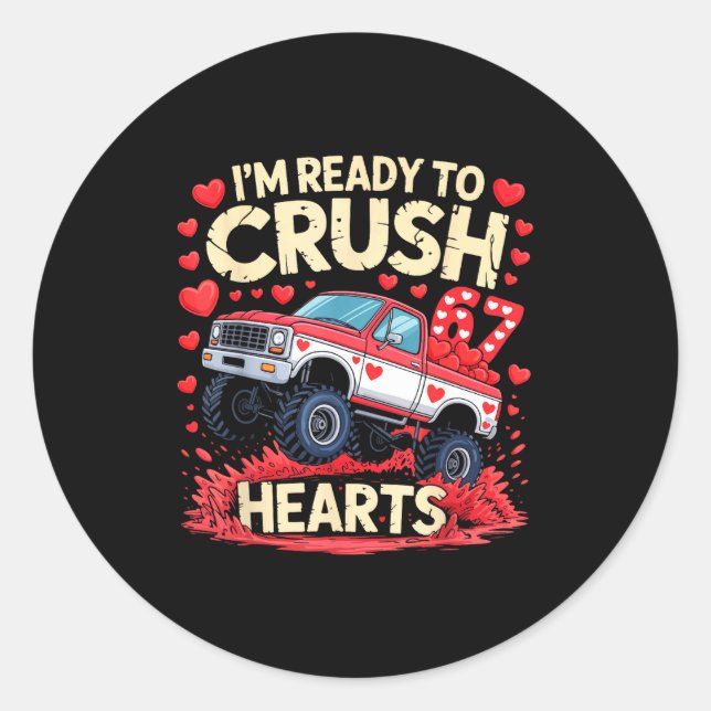 I'm Ready To Crush 67 Hearts Truck Funny 6 7 Valen Classic Round Sticker (Front)