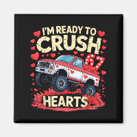I'm Ready To Crush 67 Hearts Truck Funny 6 7 Valen