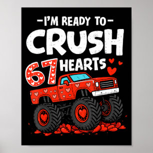 Im Ready To Crush 67 Hearts Truck Valentines Day B Poster