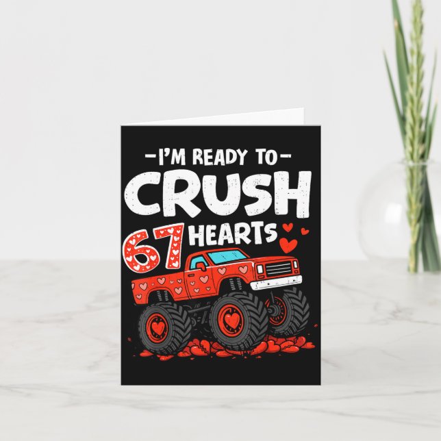 I'm Ready To Crush 67 Hearts Truck Valentines Day  Card (Front)