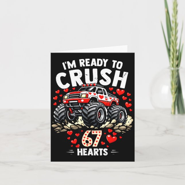 I'm Ready To Crush 67 Hearts Truck Valentines Day  Card (Front)