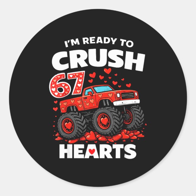 I'm Ready To Crush 67 Hearts Truck Valentines Day  Classic Round Sticker (Front)