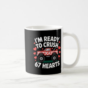 I'm Ready To Crush 67 Hearts Truck Valentines Day  Coffee Mug