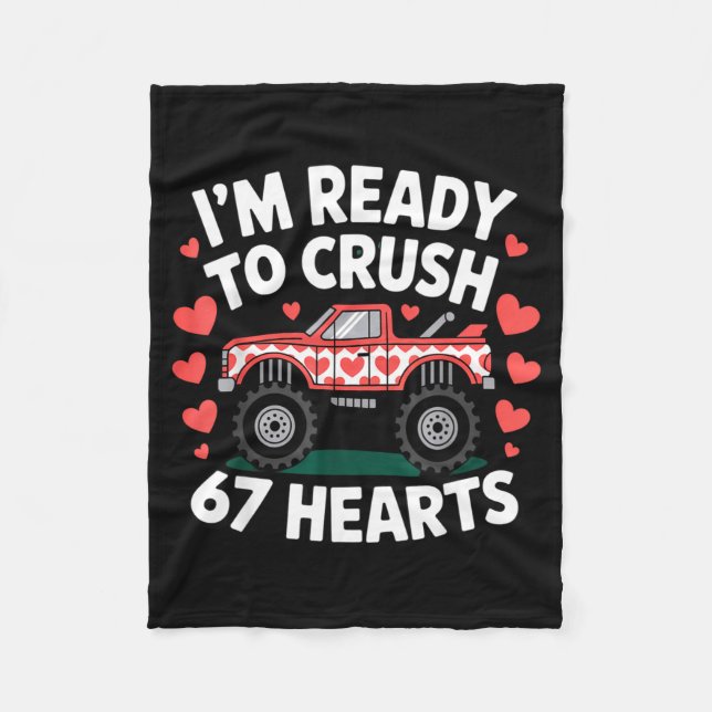 I'm Ready To Crush 67 Hearts Truck Valentines Day  Fleece Blanket (Front)