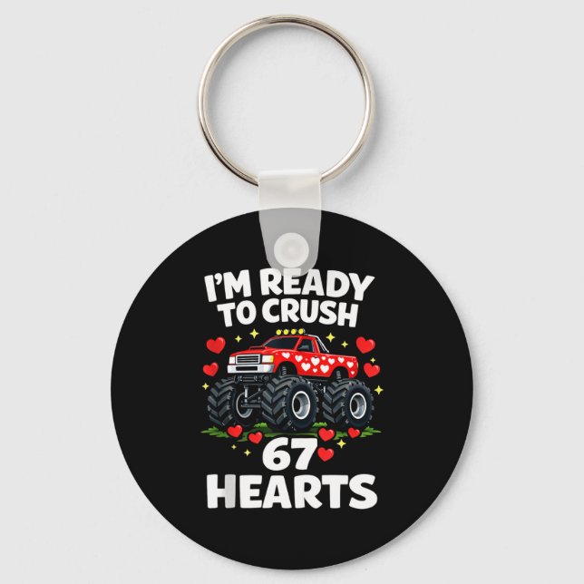 I'm Ready To Crush 67 Hearts Truck Valentines Day  Key Ring (Front)