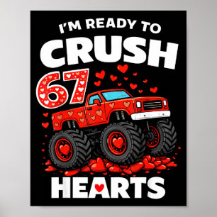 I'm Ready To Crush 67 Hearts Truck Valentines Day Poster