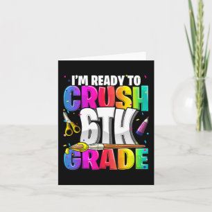 I'm Ready to Crush 6th Grade Back to School Art Ki Card