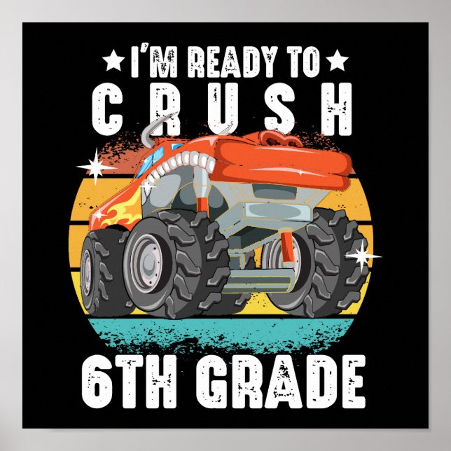 I'm Ready To Crush 6th Grade Cute Back To School Poster (Front)