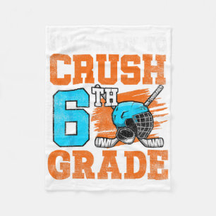 I'm Ready To Crush 6th Grade Hockey Kids Ck To Sch Fleece Blanket
