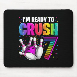 I'm Ready To Crush 7 7th Birthday Bowling Birthday Mouse Pad
