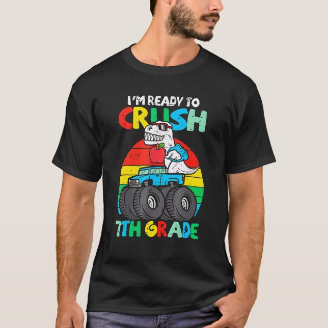 I'm Ready To Crush 7th Grade Dino Monster Truck Bo T-Shirt (Front)