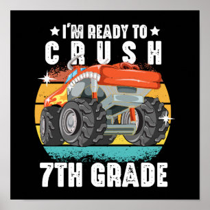 I'm Ready To Crush 7th Grade Funny Monster Truck Poster