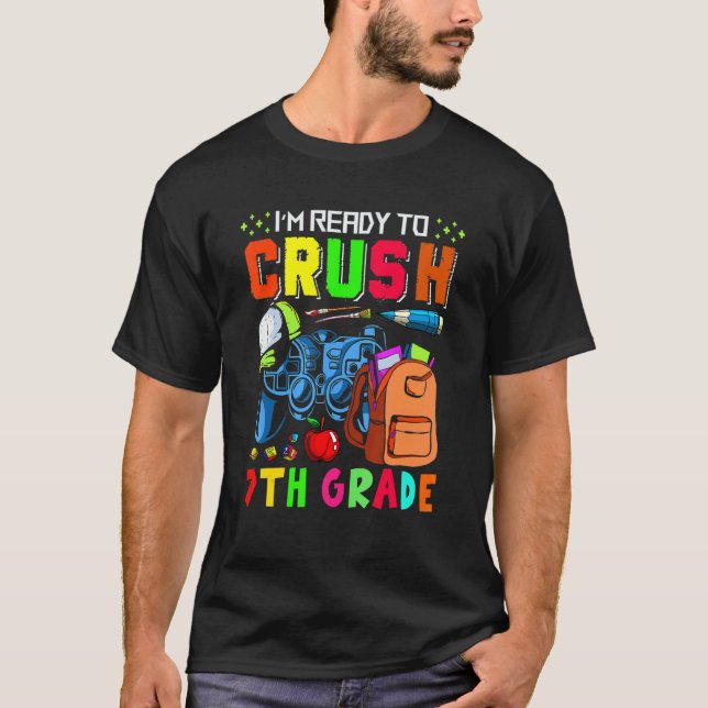 I'm  Ready To Crush 7th Grade Game Controllers Stu T-Shirt (Front)