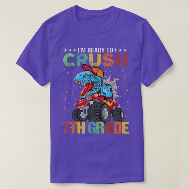 I'm Ready To Crush 7th Grade Monster Truck Dinosau T-Shirt (Design Front)