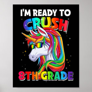 I'm Ready To Crush 8th Grade Back To School Unicor Poster