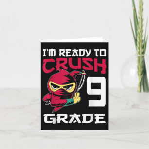 Im Ready To Crush 9th Grade Back To School Ninja B Card