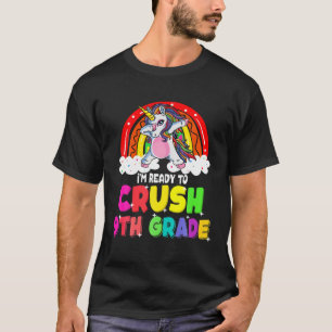 I'm Ready To Crush 9Th Grade Cute Dabbing Unicorn T-Shirt