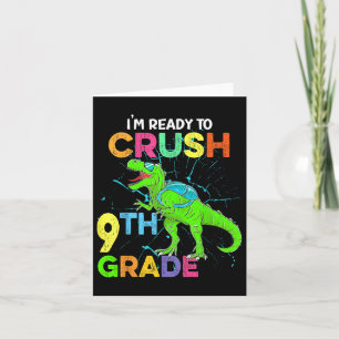 Im Ready To Crush 9th Grade Kids Dinosaur Back To Card
