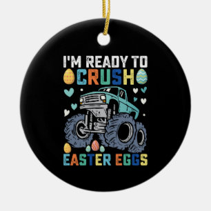 I'm Ready To Crush Easter Eggs Monster Truck Ceramic Ornament