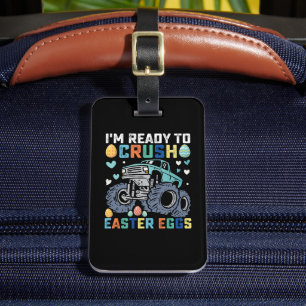I'm Ready To Crush Easter Eggs Monster Truck Luggage Tag