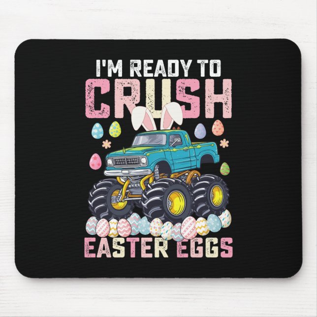 I'm Ready To Crush Easter Eggs Monster Truck Mouse Pad (Front)