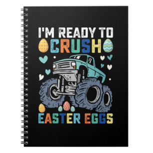 I'm Ready To Crush Easter Eggs Monster Truck Notebook