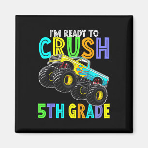 Im Ready To Crush Fifth Grade Monster Truck 5th Gr Magnet