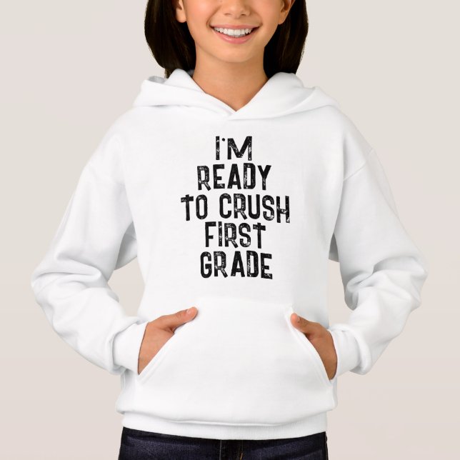 I'M READY TO CRUSH FIRST GRADE   (Front)